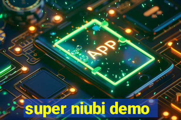 super niubi demo